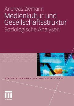 Medienkultur und Gesellschaftsstruktur (eBook, PDF) - Ziemann, Andreas