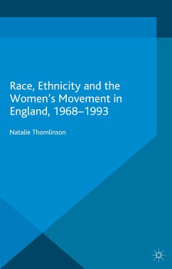Race, Ethnicity and the Women's Movement in England, 1968-1993 (eBook, PDF) - Thomlinson, Natalie