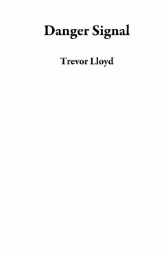 Danger Signal (eBook, ePUB) - Lloyd, Trevor