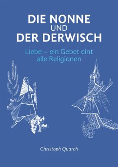 Die Nonne und der Derwisch (eBook, ePUB) - Quarch, Christoph