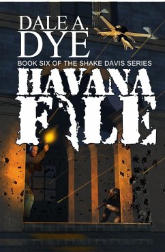 Havana File - Dye, Dale A.