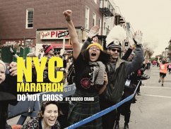 NYC Marathon: Photographs by Marco Craig: Do Not Cross - Craig, Marco; Simultanea, Milan