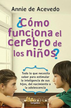 Cómo Funciona El Cerebro de Los Niños / How Does the Brain of Children Work? - de Acevedo, Annie