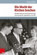 Die Macht der Kirchen brechen - Bild 1
