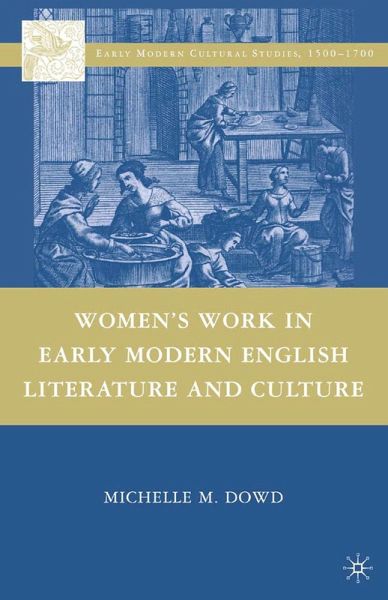 Women's Work in Early Modern English Literature and Culture Women's Work in Early Modern English Literature and Culture