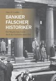 Bankier, Fälscher, Historiker (eBook, PDF)