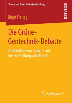 Die Grüne-Gentechnik-Debatte (eBook, PDF) - Freitag, Birgit