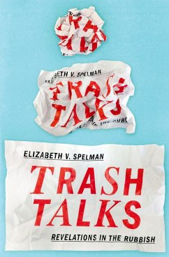 Trash Talks (eBook, ePUB) - Spelman, Elizabeth V.