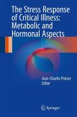 The Stress Response of Critical Illness: Metabolic and Hormonal Aspects (eBook, PDF)