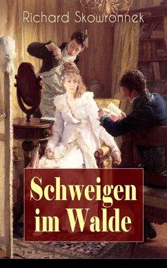 Schweigen im Walde (eBook, ePUB) - Skowronnek, Richard