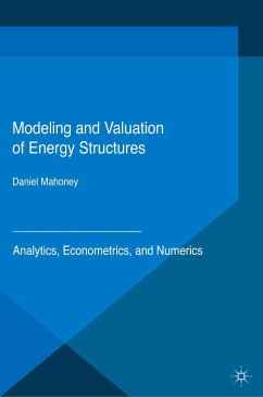 Modeling and Valuation of Energy Structures (eBook, PDF)