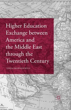Higher Education Exchange between America and the Middle East through the Twentieth Century (eBook, PDF) - Bevis, Teresa Brawner