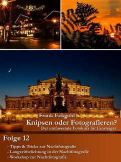 Knipsen oder Fotografieren?   Folge 12 (eBook, ePUB) - Eckgold, Frank