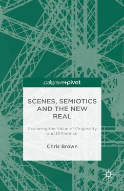 Scenes, Semiotics and The New Real (eBook, PDF)