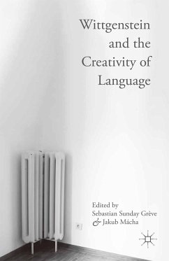 Wittgenstein and the Creativity of Language (eBook, PDF)