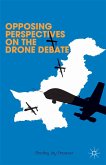 Opposing Perspectives on the Drone Debate (eBook, PDF)