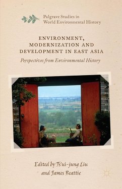 Environment, Modernization and Development in East Asia (eBook, PDF) Environment, Modernization and Development in East Asia (eBook, PDF)