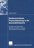 Kundenorientierte Prozesssteuerung in der Automobilindustrie (eBook, PDF)