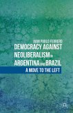Democracy against Neoliberalism in Argentina and Brazil (eBook, PDF)
