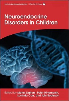 Neuroendocrine Disorders in Children - Dattani, Mehul T; Hindmarsh, Peter; Carr, Lucinda; Robinson, Iain