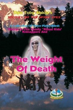 The Weight Of Death: A Collection Of Three Plays - Alakija, Dipo Toby