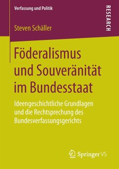 Föderalismus und Souveränität im Bundesstaat - Schäller, Steven