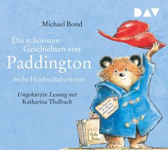 Die schönsten Geschichten von Paddington - Sechs Hörbuchabenteuer - Bond, Michael