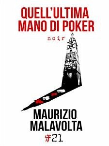 Quell'ultima mano di poker (eBook, ePUB) - Malavolta, Maurizio