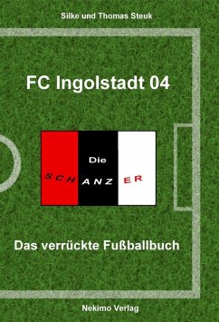 FC Ingolstadt (eBook, ePUB) - Steuk, Thomas; Steuk, Silke