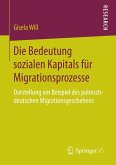 Die Bedeutung sozialen Kapitals für Migrationsprozesse (eBook, PDF)