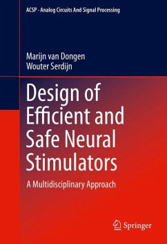 Design of Efficient and Safe Neural Stimulators (eBook, PDF) - van Dongen, Marijn; Serdijn, Wouter