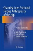 Charnley Low-Frictional Torque Arthroplasty of the Hip (eBook, PDF)