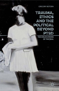Trauma, Ethics and the Political Beyond PTSD (eBook, PDF)