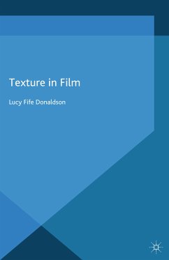 Texture In Film (eBook, PDF) - Donaldson, Lucy Fife