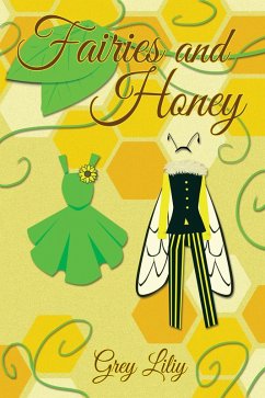 Fairies and Honey (eBook, ePUB) - Liliy, Grey