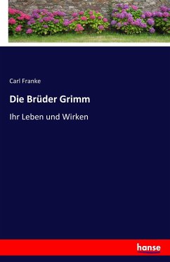 Die Brüder Grimm - Franke, Carl
