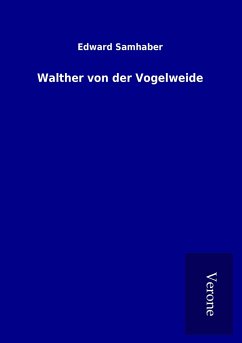 Walther von der Vogelweide - Samhaber, Edward