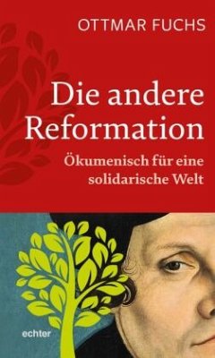 Die andere Reformation - Fuchs, Ottmar