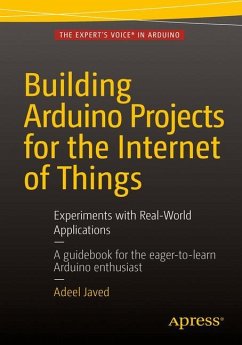 Building Arduino Projects for the Internet of Things - Javed, Adeel