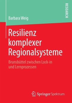 Resilienz komplexer Regionalsysteme (eBook, PDF) - Weig, Barbara