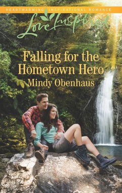 Falling For The Hometown Hero (eBook, ePUB) - Obenhaus, Mindy