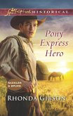 Pony Express Hero (Saddles and Spurs, Book 2) (Mills & Boon Love Inspired Historical) (eBook, ePUB)