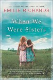 When We Were Sisters (eBook, ePUB) When We Were Sisters (eBook, ePUB)