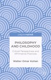 Philosophy and Childhood: Critical Perspectives and Affirmative Practices (eBook, PDF)