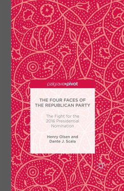 The Four Faces of the Republican Party and the Fight for the 2016 Presidential Nomination (eBook, PDF) - Olsen, H.; Scala, D.