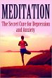 Meditation: The Secret Cure for... - Bild 1