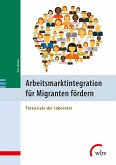 Arbeitsmarktintegration für Migranten fördern (eBook, PDF)