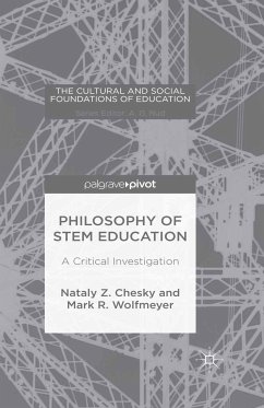 Philosophy of STEM Education (eBook, PDF) - Chesky, Nataly Z.; Wolfmeyer, Mark R.