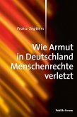 Wie Armut in Deutschland Menschenrechte verletzt (eBook, ePUB)