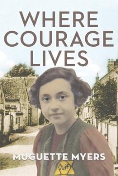 Where Courage Lives - Myers, Muguette